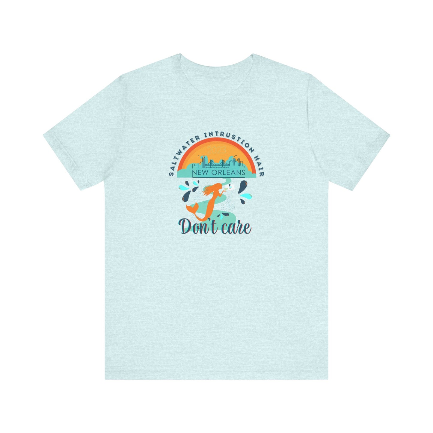 Mermaid Hair Dont Care Unisex Tee