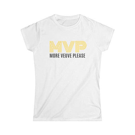 MVP More Veuve Please Women's Tee