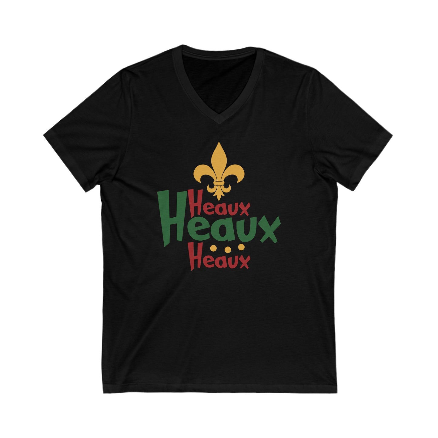 Heaux Heaux Heaux Unisex Jersey Short Sleeve V-Neck Tee