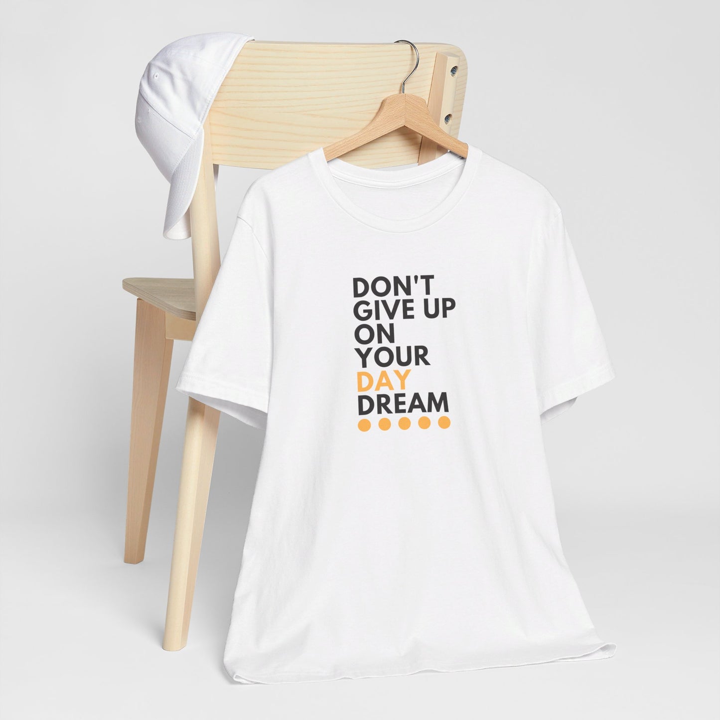 Don't Give Up On Your Day Dream - Unisex Tee