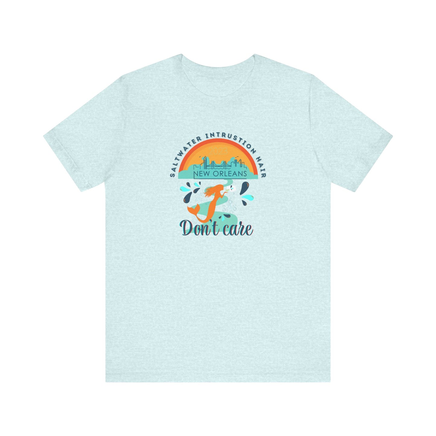 Mermaid Hair Dont Care Unisex Tee