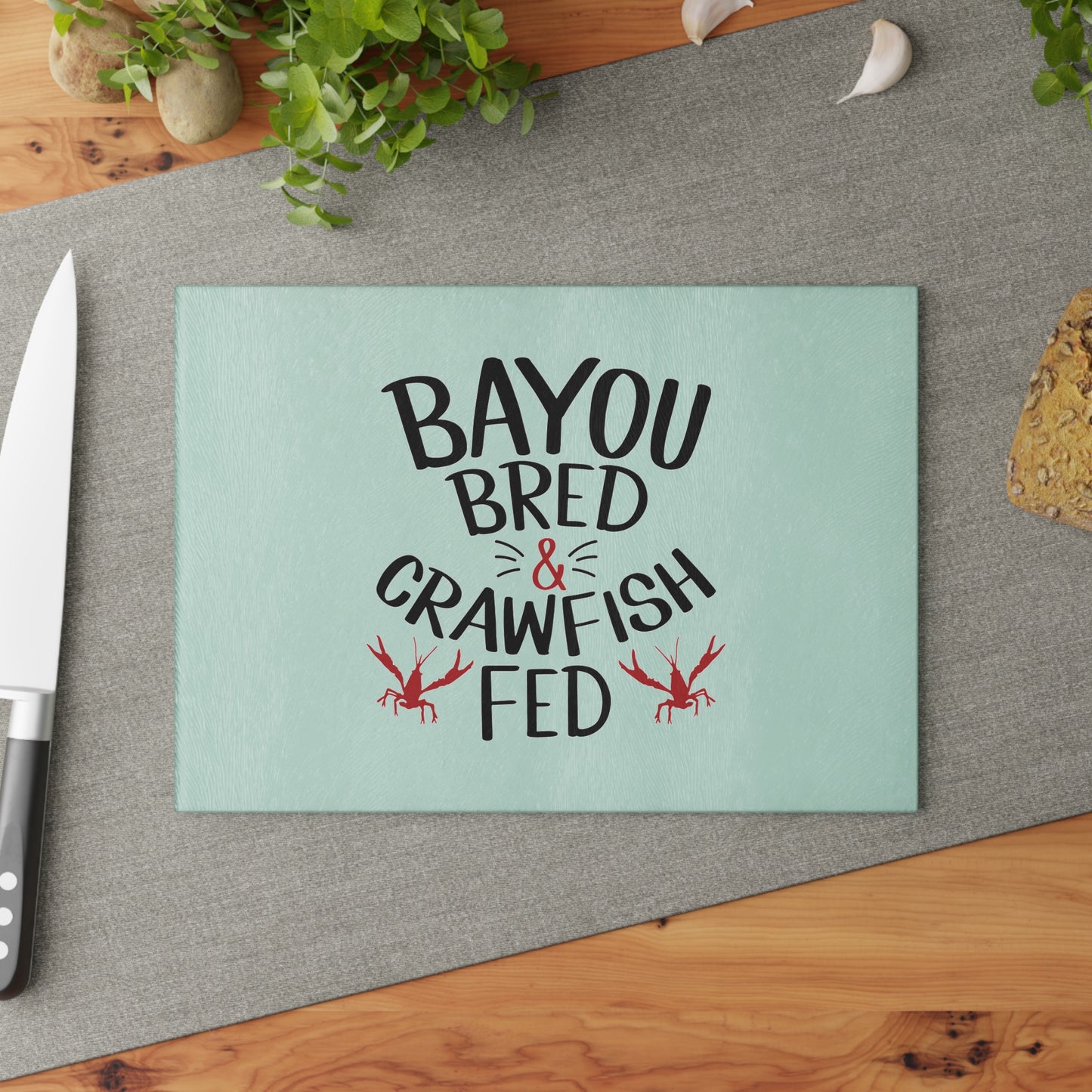 Bayou Bred Crawfish Fed - Glass Cutting Board