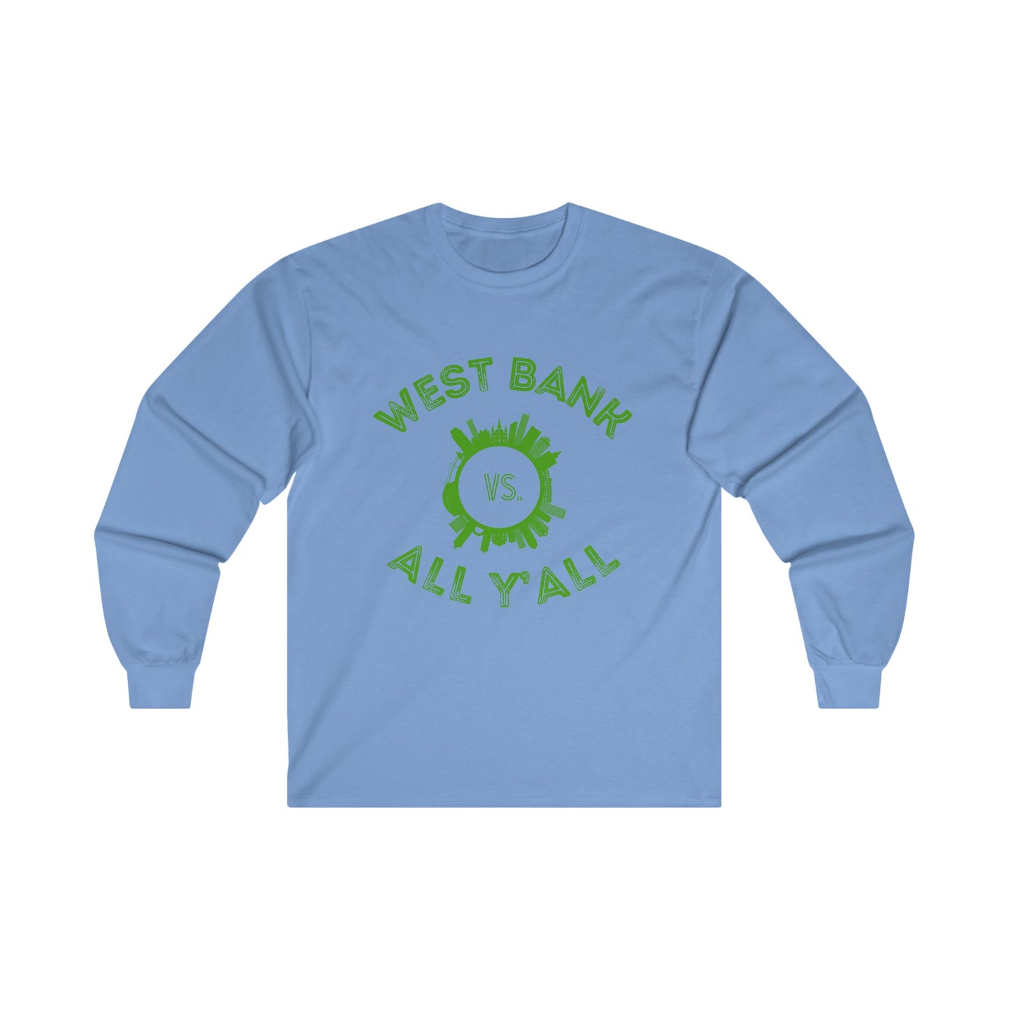 West Bank vs All Yall Long Sleeve Tee