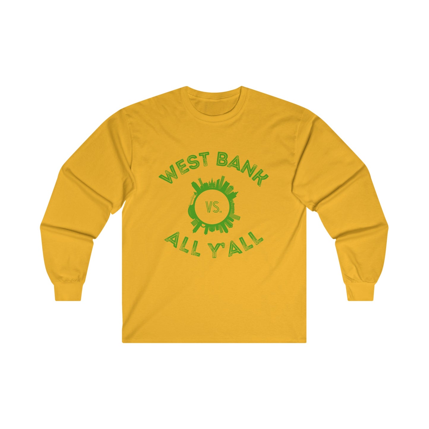 West Bank vs All Yall Long Sleeve Tee