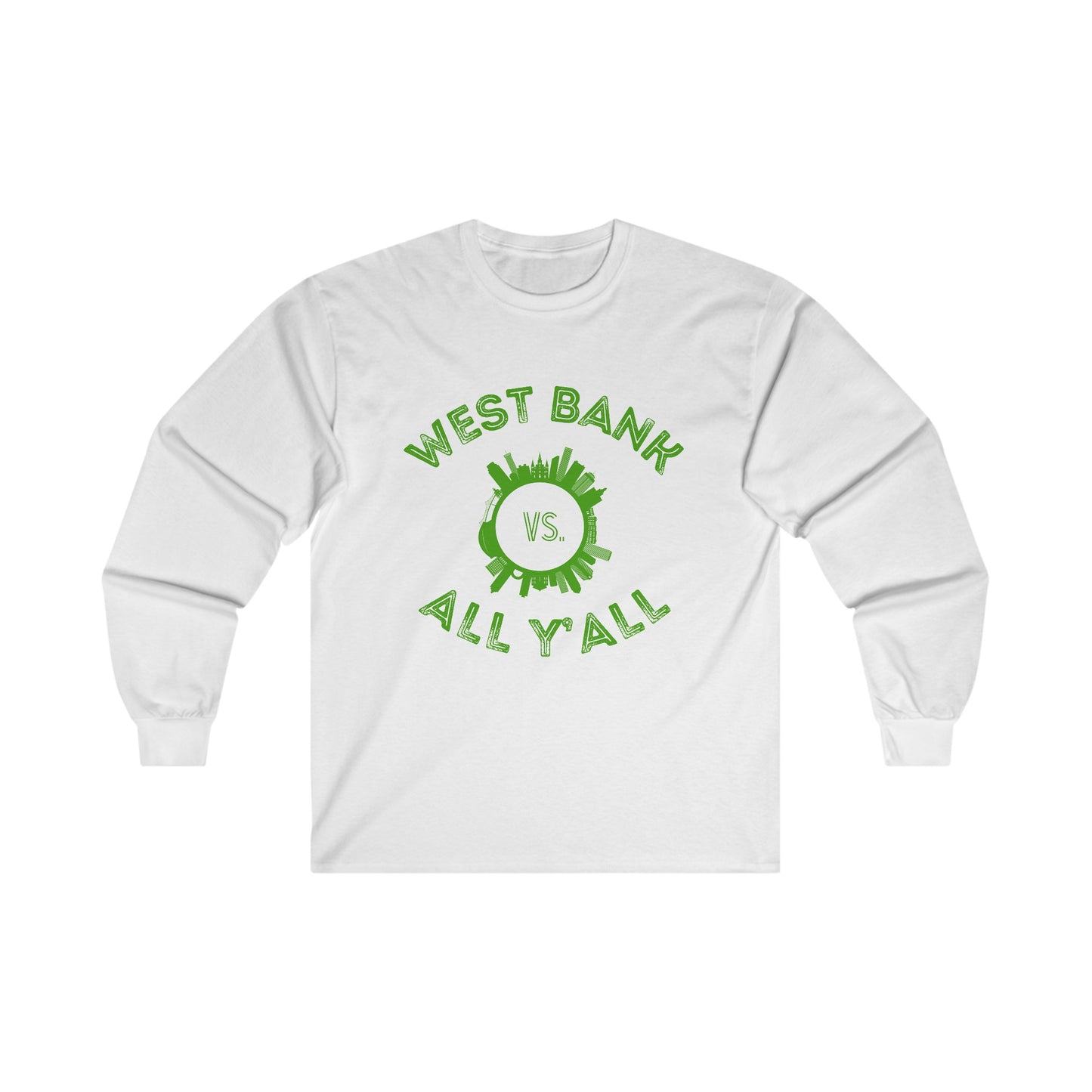 West Bank vs All Yall Long Sleeve Tee