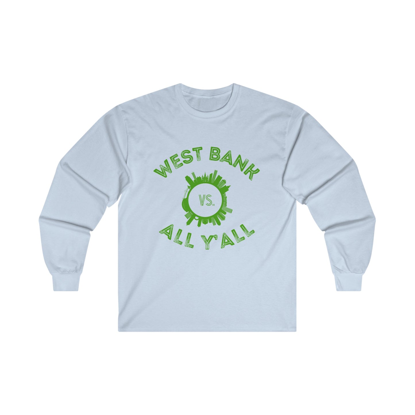 West Bank vs All Yall Long Sleeve Tee