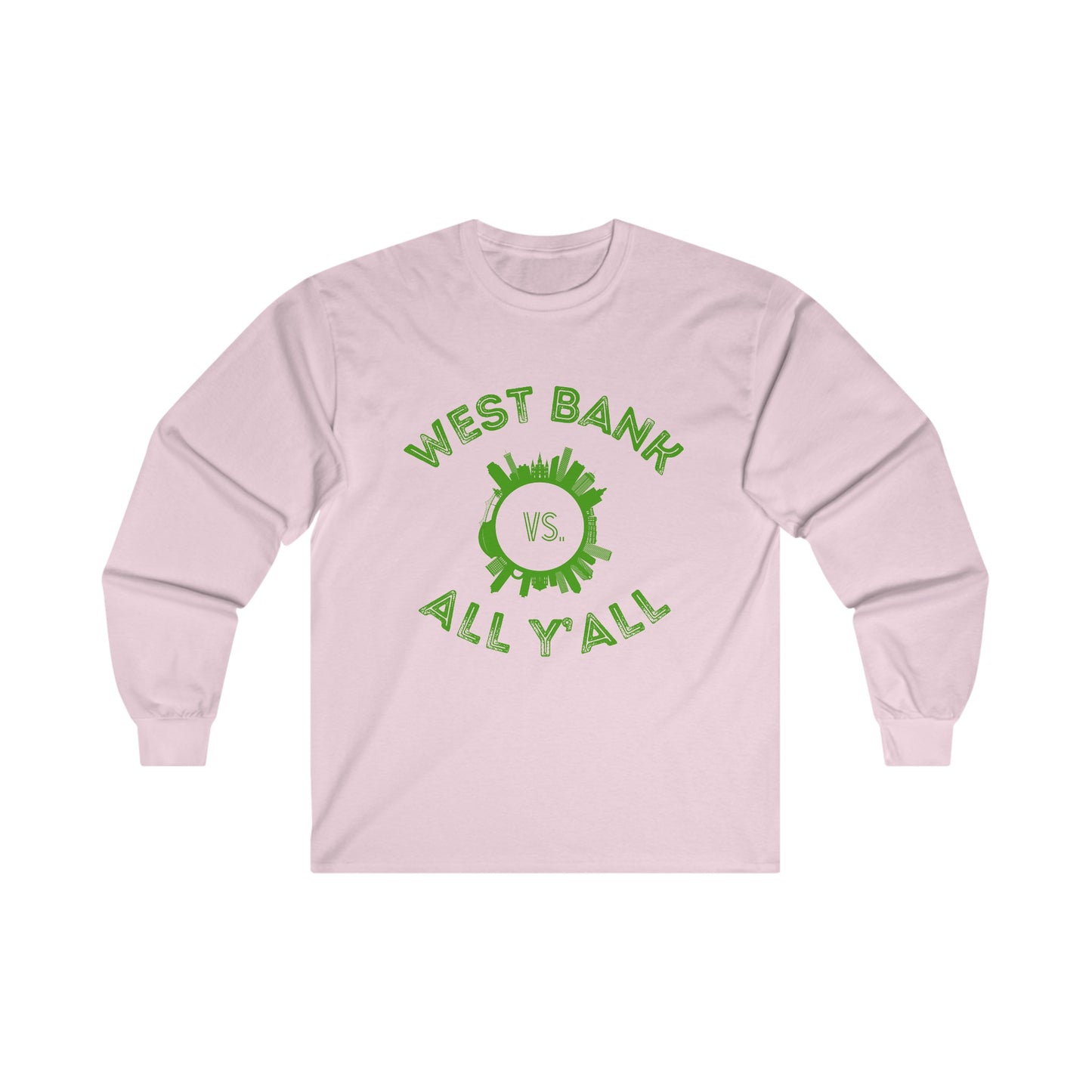 West Bank vs All Yall Long Sleeve Tee