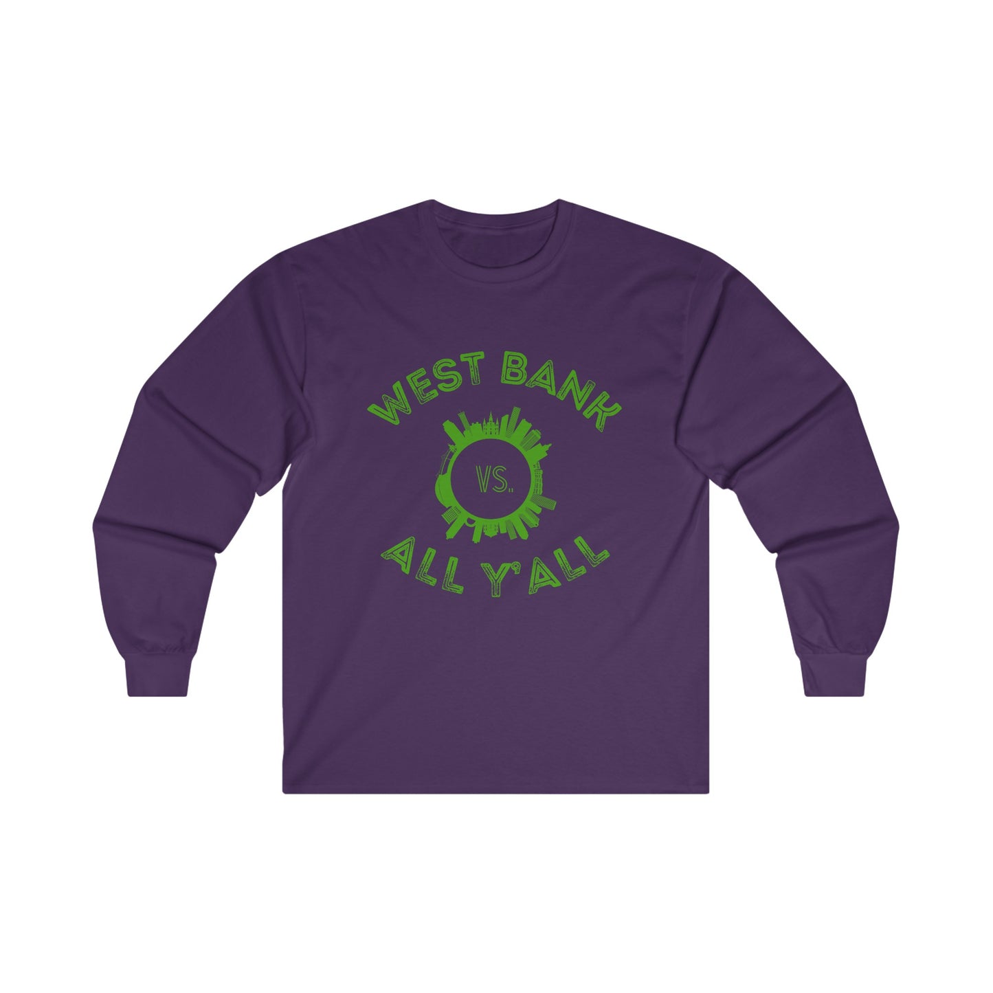 West Bank vs All Yall Long Sleeve Tee